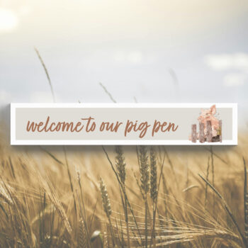 Welcome To Our Pig Pen Momento Block