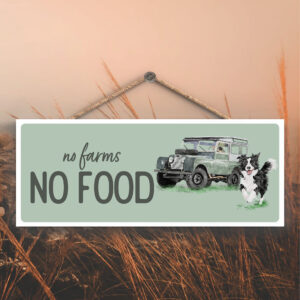 No Farms No Food Hanging Sign