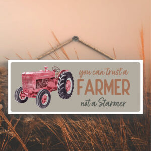 You Can Trust a Farmer, Not a Starmer Hanging Sign